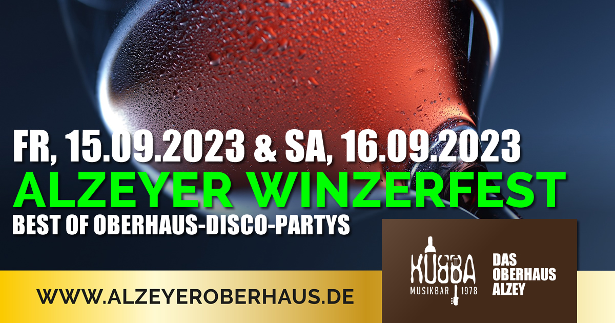 Alzeyer Winzerfest 2023 - Alzeyer Oberhaus  Kubba Musikbar  Pfälzer Wald